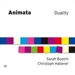 cover: Christoph Haberer|Sarah Buechi - Animata. Duality