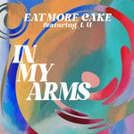 cover: L U|Eat More Cake - In My Arms (Extended Mix)