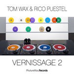 cover: Tom Wax|Rico Puestel - Vernissage 2