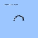 cover: Loud Social Scene - Keep On Rising