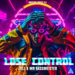 cover: Mr. Bassmeister|Jkll - Lose Control