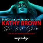 cover: Sonic Soul Orchestra|Kathy Brown - So Into You (The Ricky Morrison Remixes)