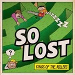 cover: Kings Of The Rollers - So Lost