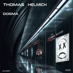 cover: Thomas Helmich - Dogma (Original Mix)