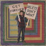 cover: Callum Easter - Get Forever... Delete Don't Want