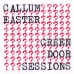 cover: Callum Easter - Green Door Sessions