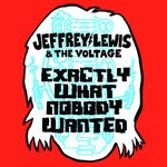 cover: Jeffrey Lewis - Exactly What Nobody Wanted