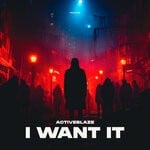 cover: Activeblaze - I Want It