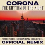 cover: Corona - The Rhythm Of The Night (Samuele Sartini/Giacomo Miranda/Chris Estrella Official Remix)