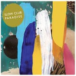 cover: Slow Club - Paradise (Deluxe Edition)