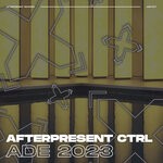 cover: Einnosz|Utkarma|Xmoss|Amare_ - Afterpresent Ctrl | ADE 2023