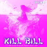 cover: B. Kiddo - Kill Bill (80s Hits Playlist Remix EP)