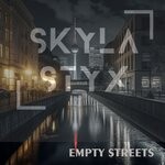 cover: Skyla Styx - Empty Streets (Original Mix)