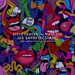 cover: Dateless|Steve Lawler - Jus Sayin (Ecstasy)