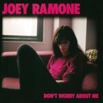 cover: Joey Ramone - Don't Worry About Me (Explicit)