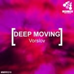 cover: Vorslov - Deep Moving (Original Mix)