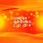 cover: Underground Loop - Underground Bomb