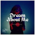 cover: Mismatch (uk) - Dream About Me