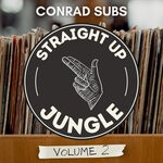 cover: Conrad Subs - Straight Up Jungle: Volume 2