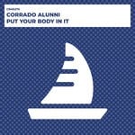 cover: Corrado Alunni - Put Your Body In It