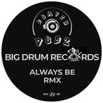 cover: Big Drum Records - Always Be RMX