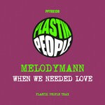 cover: Melodymann - When We Needed Love