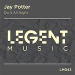 cover: Jay Potter - Do It All Night