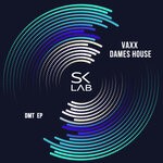 cover: Vaxx|Dames House - DMT