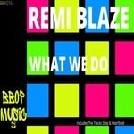 cover: Remi Blaze - What We Do