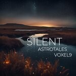 cover: Voxel9|Astrotales - Silent