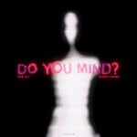 cover: Jema|Sam Rui|Mickeyleano - Do You Mind? (Explicit)