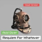 cover: Acid Diver - Requiem For Whatever (Vocal Version)