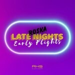 cover: Roska - Late Nights, Early Flights