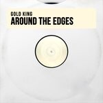 cover: Gold King - Around The Edges