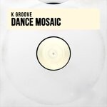 cover: K Groove - Dance Mosaic