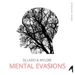 cover: Mylod|Dj Lado - Mental Evasions