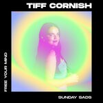 cover: Tiff Cornish - Sunday Sads