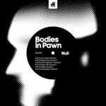 cover: Bodies In Pawn - Null