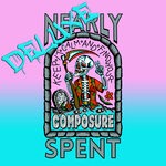 cover: Nearly Spent - Keep It Calm And Find Your Composure (Deluxe)