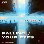 cover: Toca - Falling / Your Eyes