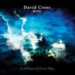 cover: David Cross Band - Ice Blue, Silver Sky