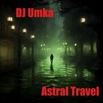 cover: Dj Umka - Astral Travel