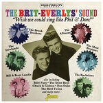 cover: Various - The Brit-Everlys' Sound - "Wish We Could Sing Like Phil & Don"