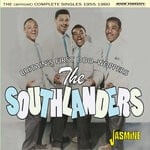 cover: The Southlanders - Britain's First Doo-Woppers - The (almost) Complete Singles 1955-1960