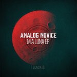 cover: Analog Novice - Mia Luna EP