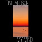 cover: Tim Larrson - My Mind