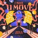 cover: Dove & Serpent - I Move U Move