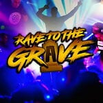 cover: MC Scotty Jay|MC Stompin|Rave To The Grave - Rave To The Grave (30/09/2023) (Explicit)