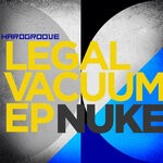 cover: Nuke - Legal Vacuum EP