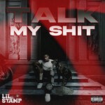 cover: Lil Stamp - Talk My Shit (Explicit)